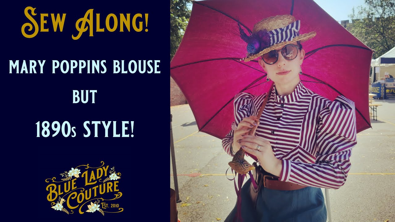 Sewing an 1890s BLOUSE for HISTORYBOUNDING inspired by Mary Poppins Costume