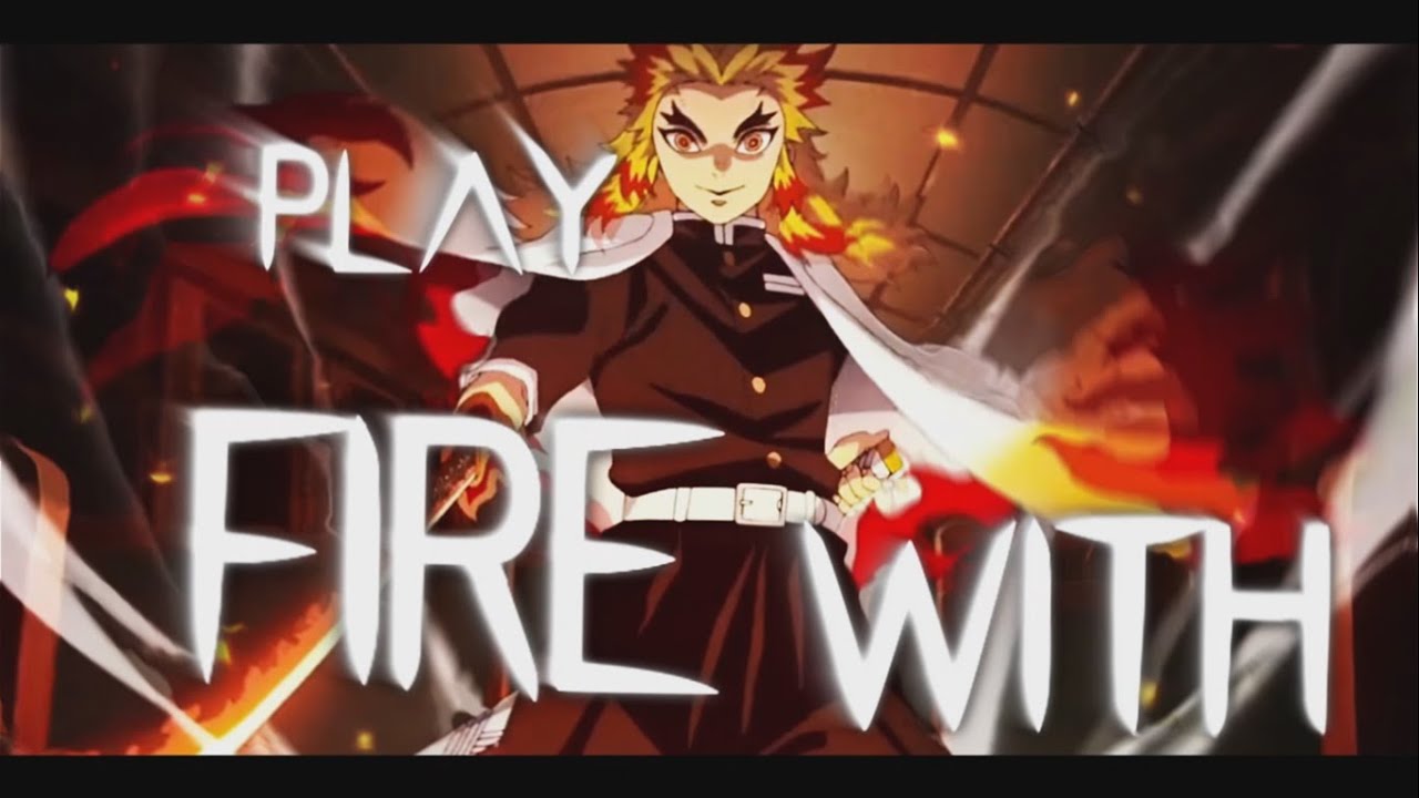 Kyojuro Rengoku Edit - ( Play With Fire)