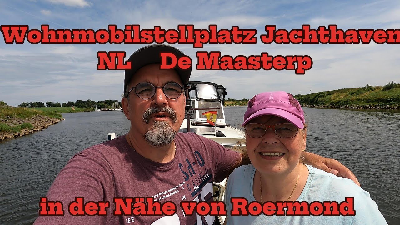 Wohnmobilstellplatz  am Jachthaven de Maasterp Niederlande nahe Roermond + Boot fahren auf der Maas