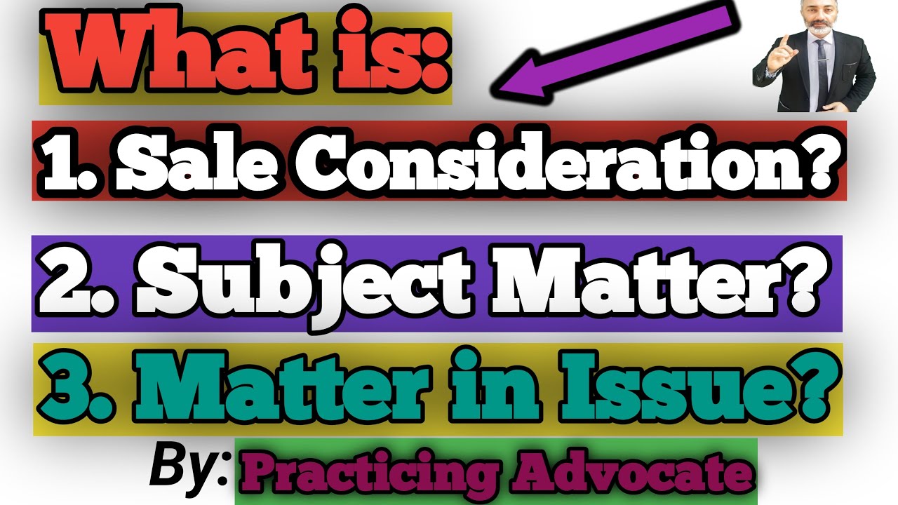 What is Sale Consideration | Subject Matter | Matter in Issue | Wakeel Nama
