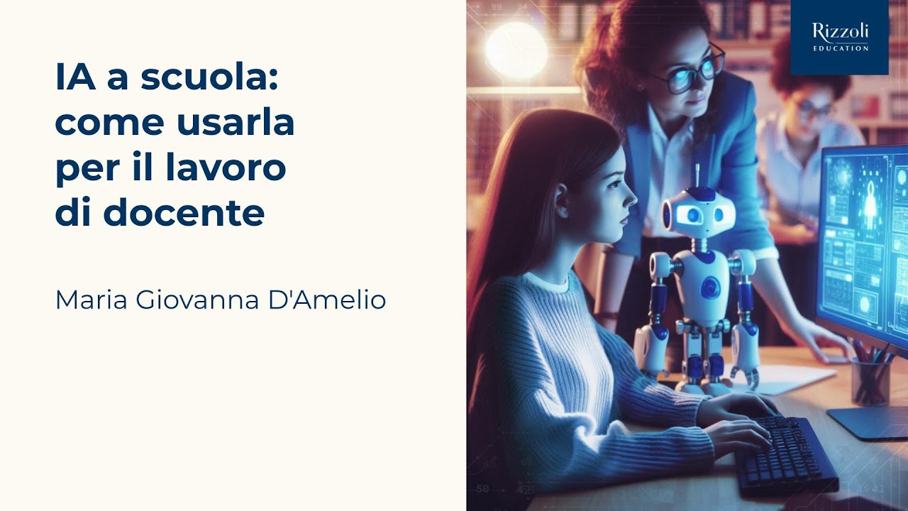 IA a scuola: come usarla per il lavoro di docente  | Maria Giovanna D'Amelio