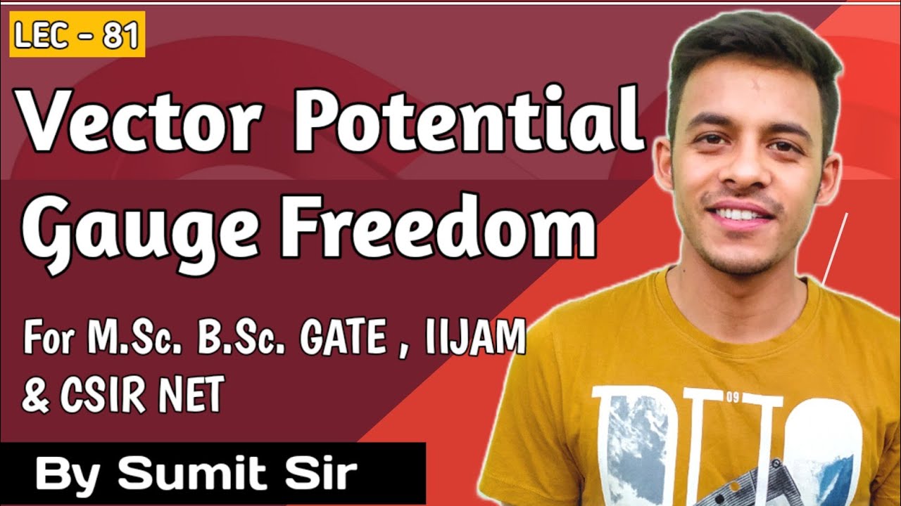 Vector Potential || Gauge freedom || B.Sc. || M.Sc. || CSIR NET || IITJAM || GATE ||