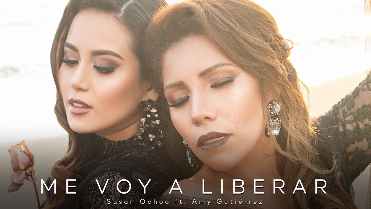 Susan Ochoa ft. Amy Gutierrez - Me Voy A Liberar (Video Oficial)