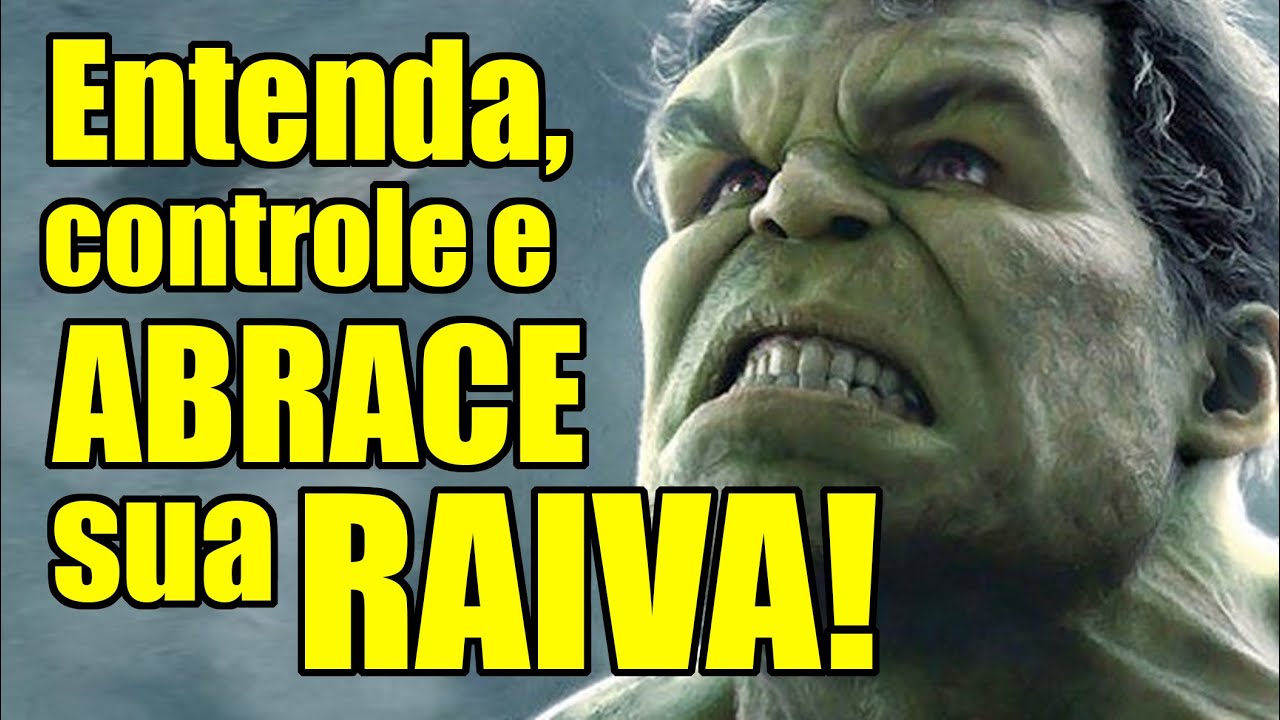 Abrace sua RAIVA!