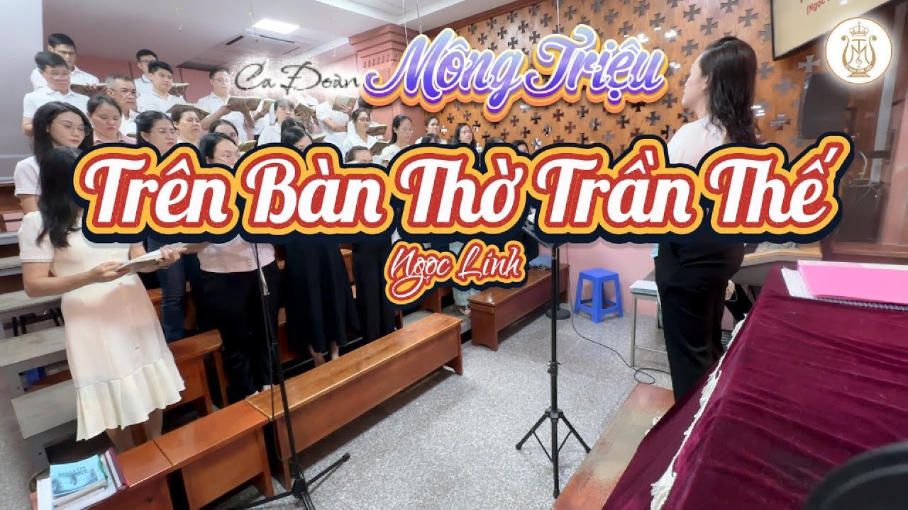 TRÊN BÀN THỜ TRẦN THẾ | Ngọc Linh | Ca Đoàn Mông Triệu | Giáo Xứ Fatima Bình Triệu