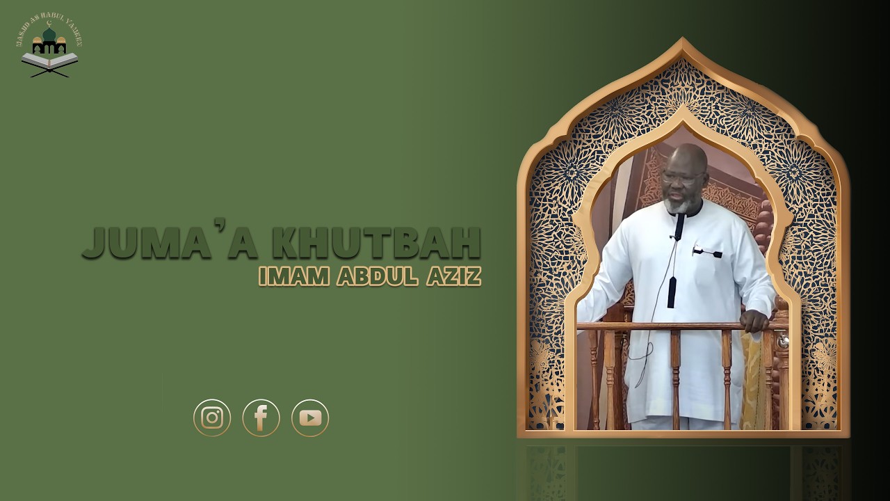 Masjid As Habul Yameen- Juma'a khutbah- Imam Abdul Aziz- February 20, 2026