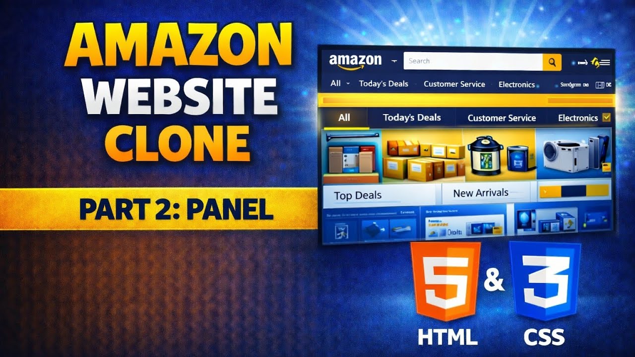 Build Amazon Clone 🔥| Part 2 : Panel Using HTML & CSS