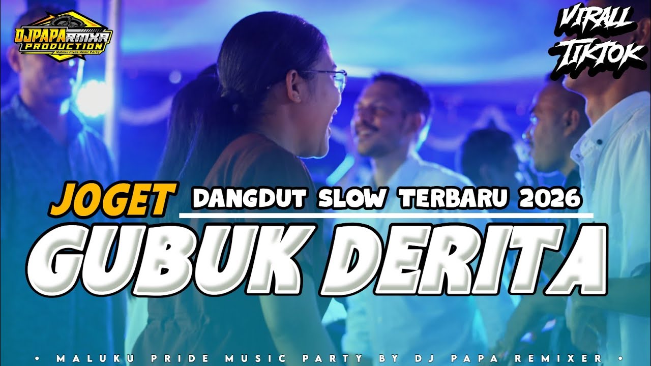 GUBUK DERITA _JOGET DANGDUT SLOW _DJ PAPA REMIX _TERBARU 2026