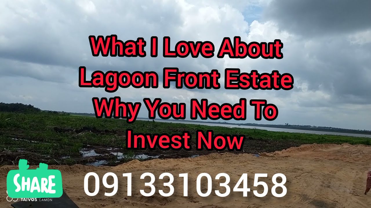 What I Love About Lagoon Front Estate Why You Need To Invest Now
