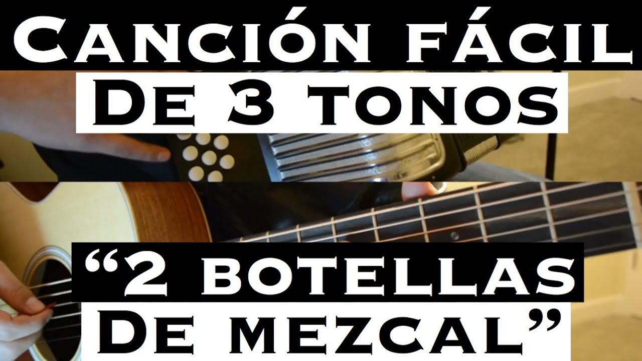 Dos Botellas de Mezcal - Cancion Facil de 3 Tonos para Principiantes (Tutorial Guitarra)