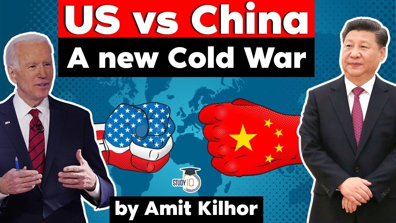 New Cold War between USA and China and its impact on the world - Geopolitics Current Affairs UPSC