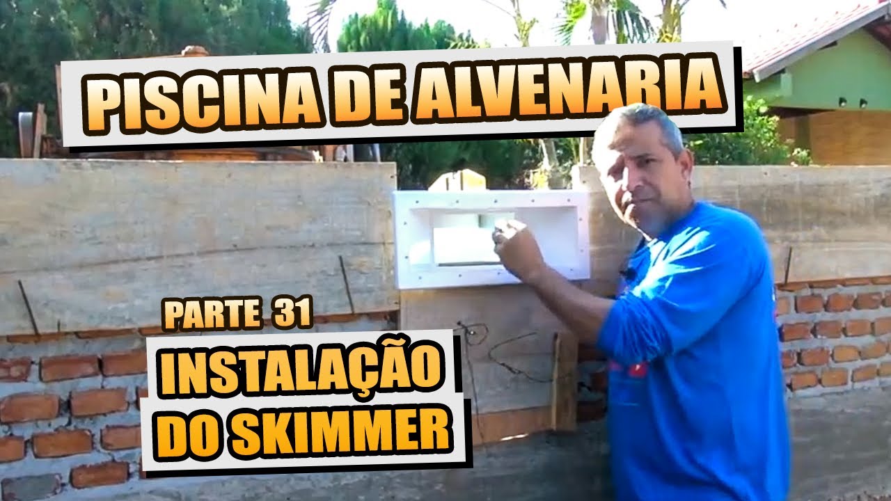 COMO FAZER PISCINA DE ALVENARIA #31 (SKIMMER DA PISCINA)