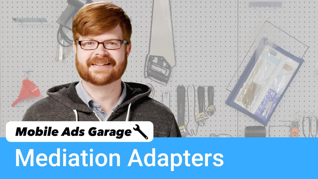 Mediation Adapters - Mobile Ads Garage #11
