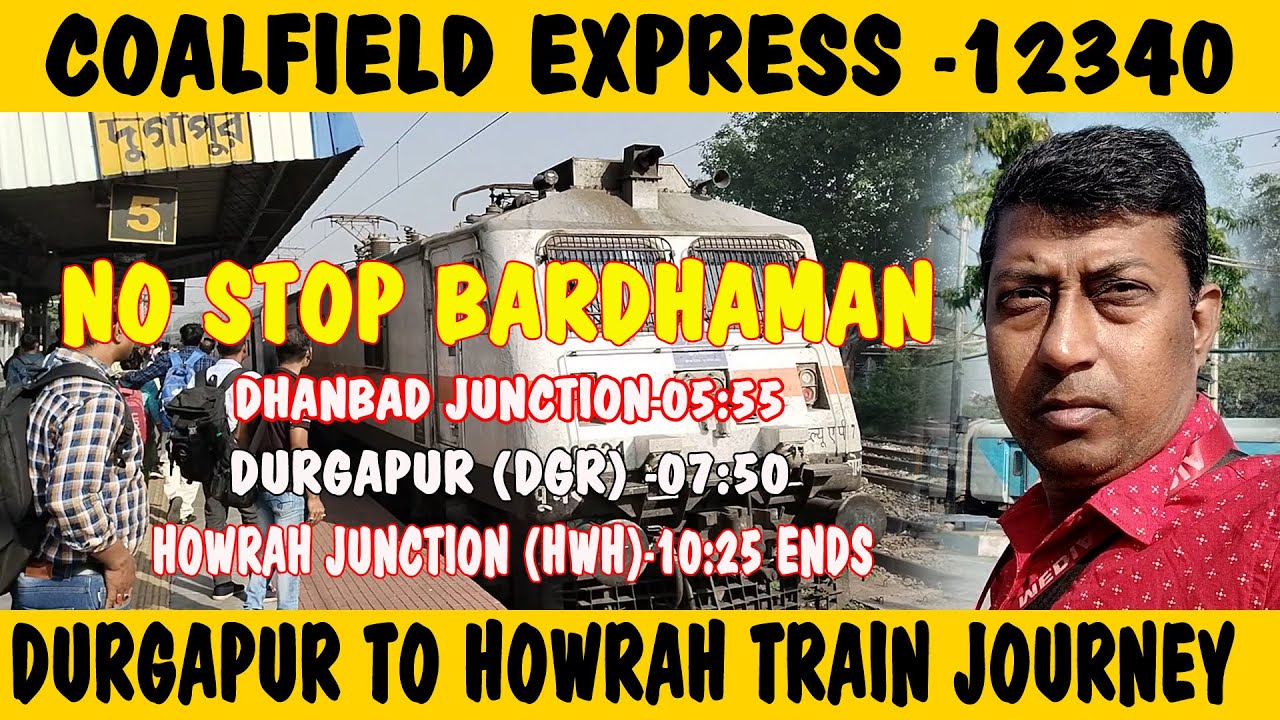 Durgapur to Howrah Journey COAL FIELD EXPRESS / কোলফিল্ড এক্সপ্রেস হল একটি সুপারফাস্ট  ট্রেন