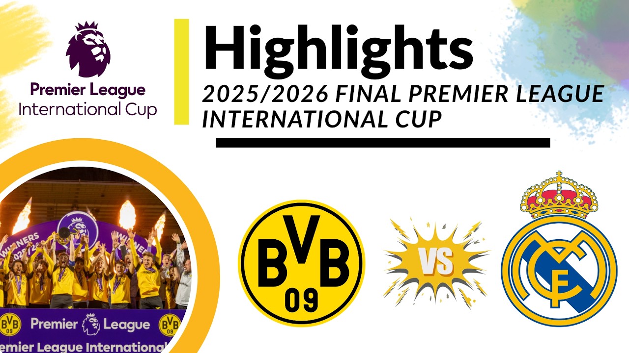 Highlights: Borussia Dortmund 1-0 Real Madrid - 2025/2026 Final Premier League International Cup