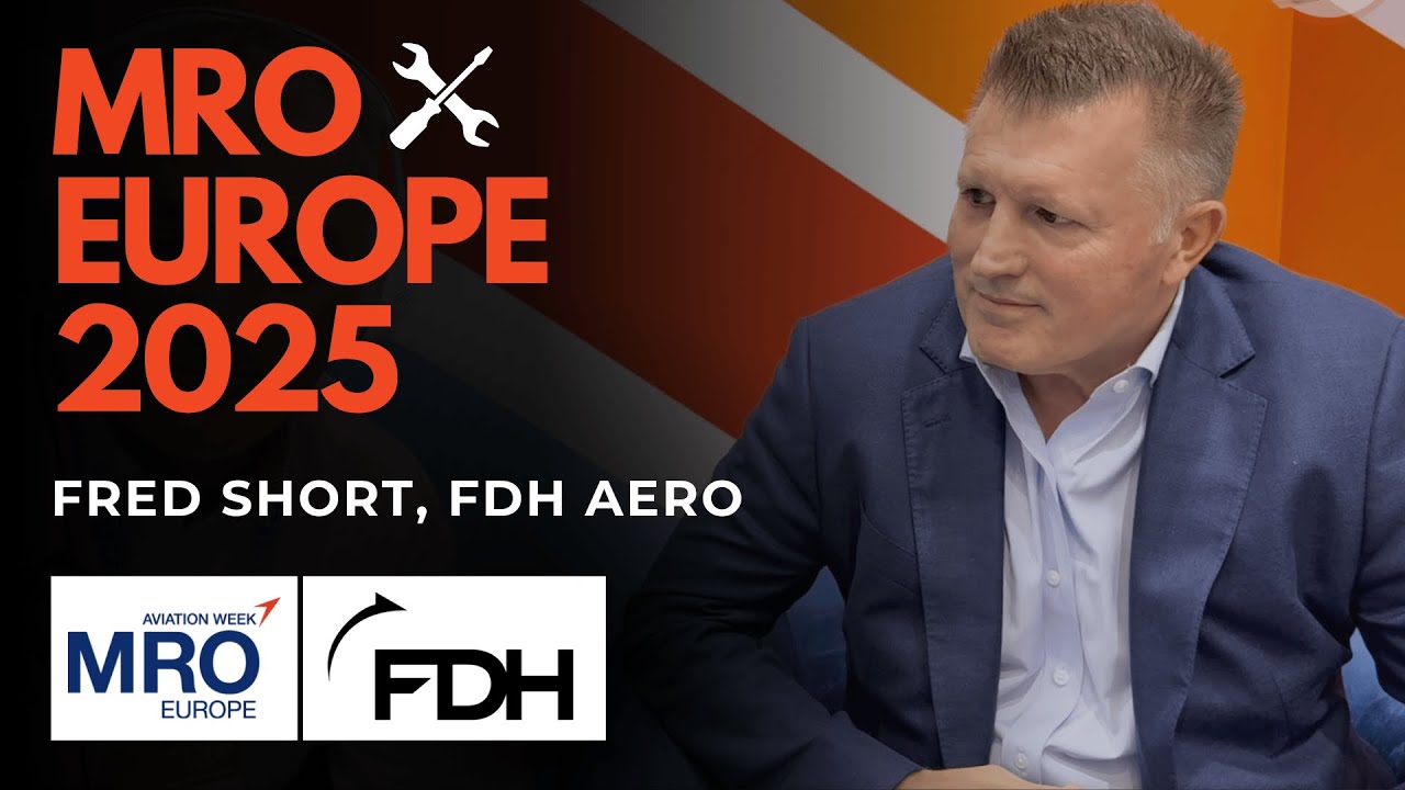 MRO Europe 2025: Fred Short, FDH Aero