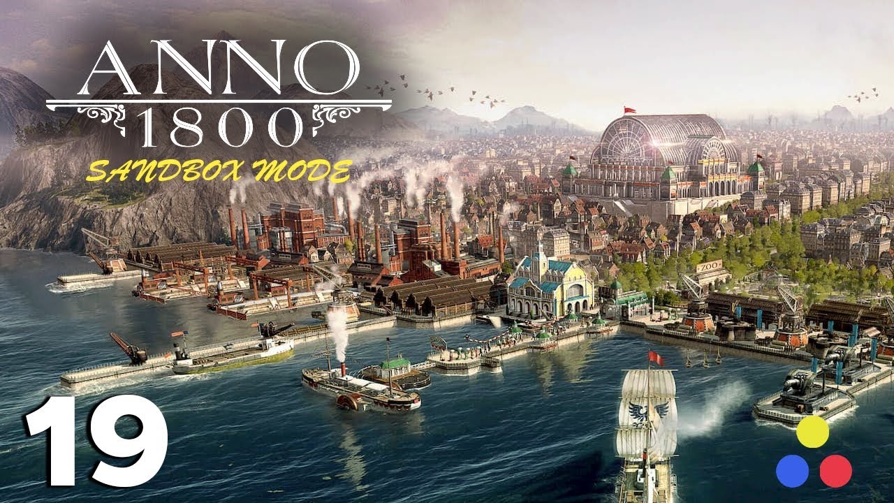 ANNO 1800 | Sandbox Mode - Let's Play | Episode 19 [Rage]