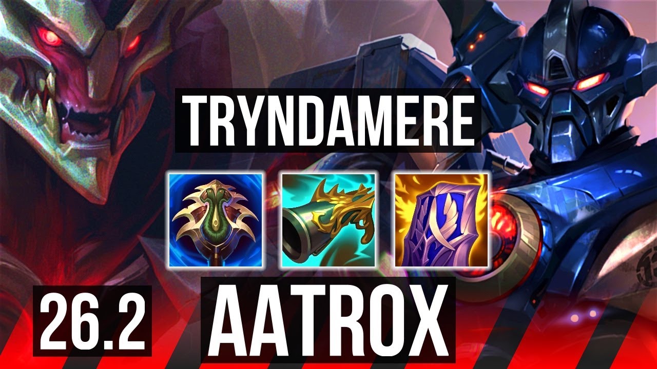 TRYNDAMERE vs AATROX (TOP) | 45K damage | KR Master | 26.2