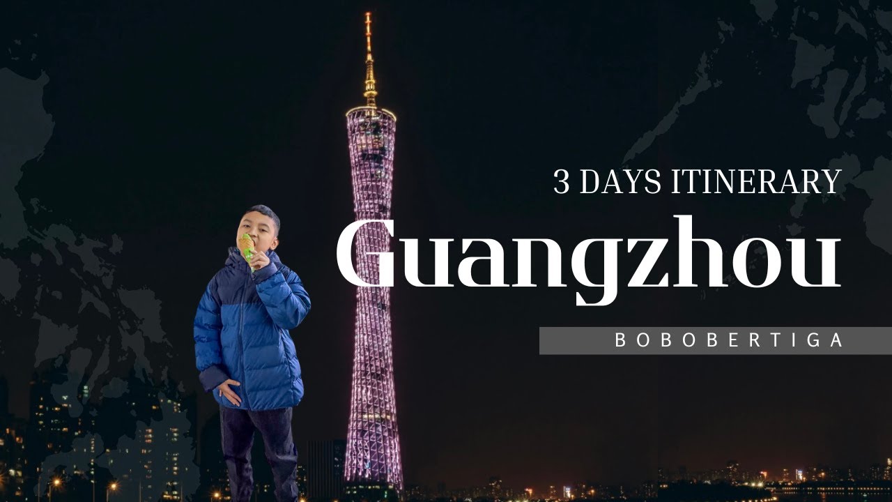 First Time Guangzhou Trip Itinerary 3 Hari 🇨🇳 | Kuliner, Shopping, Hotel, & Wisata