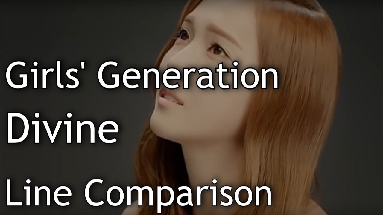 Girls' Generation(SNSD) - Divine (without Jessica)[Line Comparison]