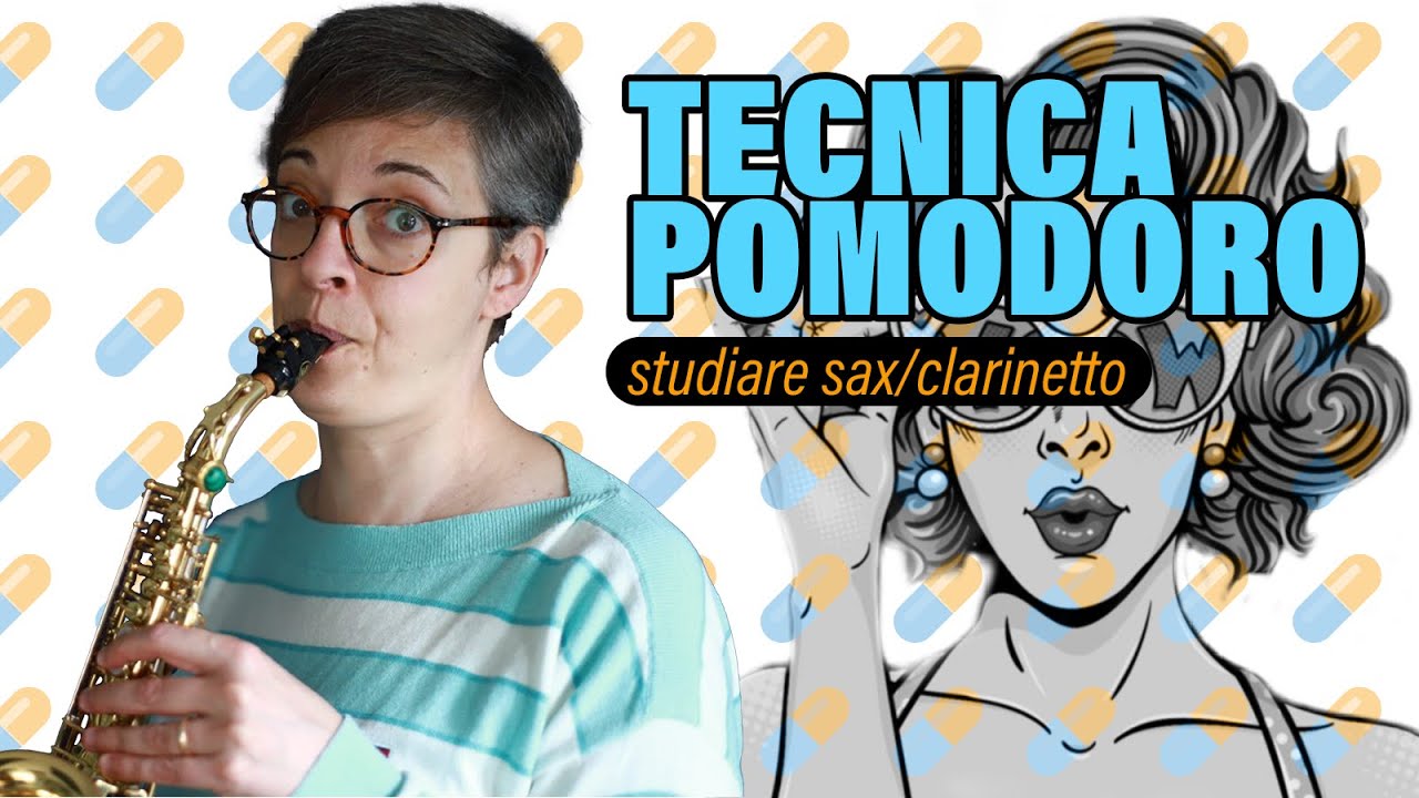 Studio sax e clarinetto: TECNICA DEL POMODORO