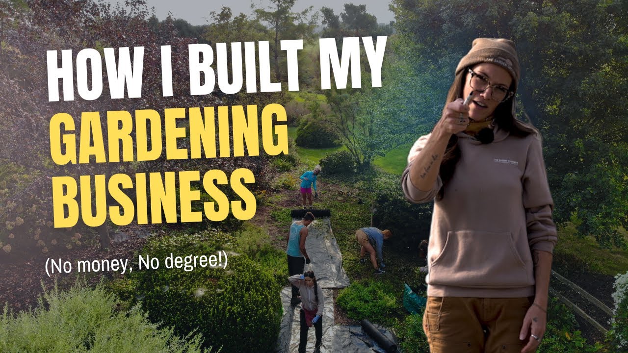 How I started a gardening business on a budget (And you can too!)