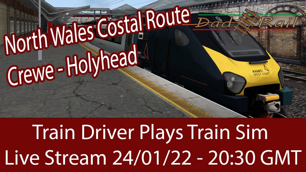 Train Driver Plays North Wales Costal - Train Sim Crewe to Holyhead