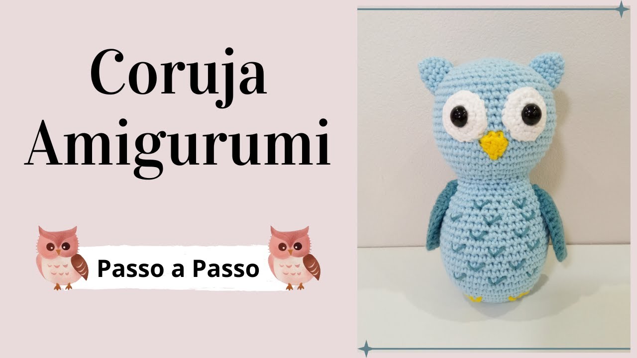 CORUJA AMIGURUMI | Passo a Passo Completo | Por Mimos da Jô Ateliê