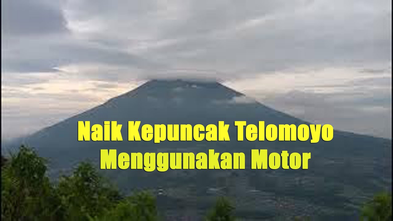 PERJALANAN INDAH MENUJU PUNCAK GUNUNG TELOMOYO DENGAN MENGUNAKAN MOTOR