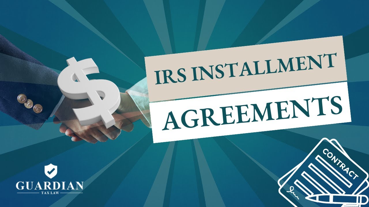 IRS Installment Agreements