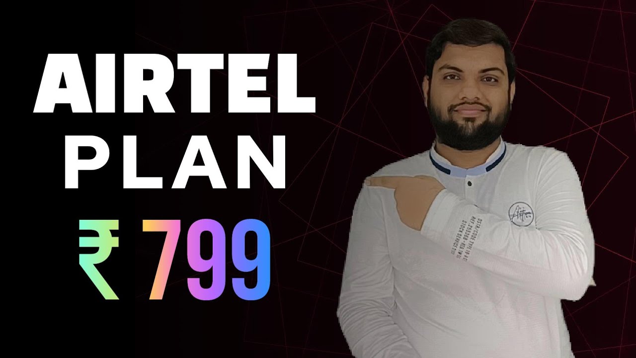 Airtel 799 Plan Details