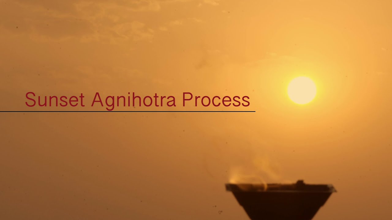 Sunset Agnihotra Demo