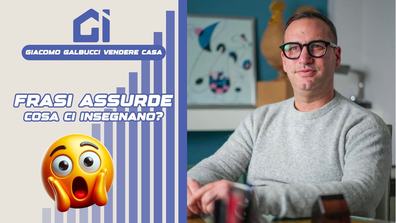 Le frasi più assurde sentite vendendo case… (e cosa insegnano davvero)