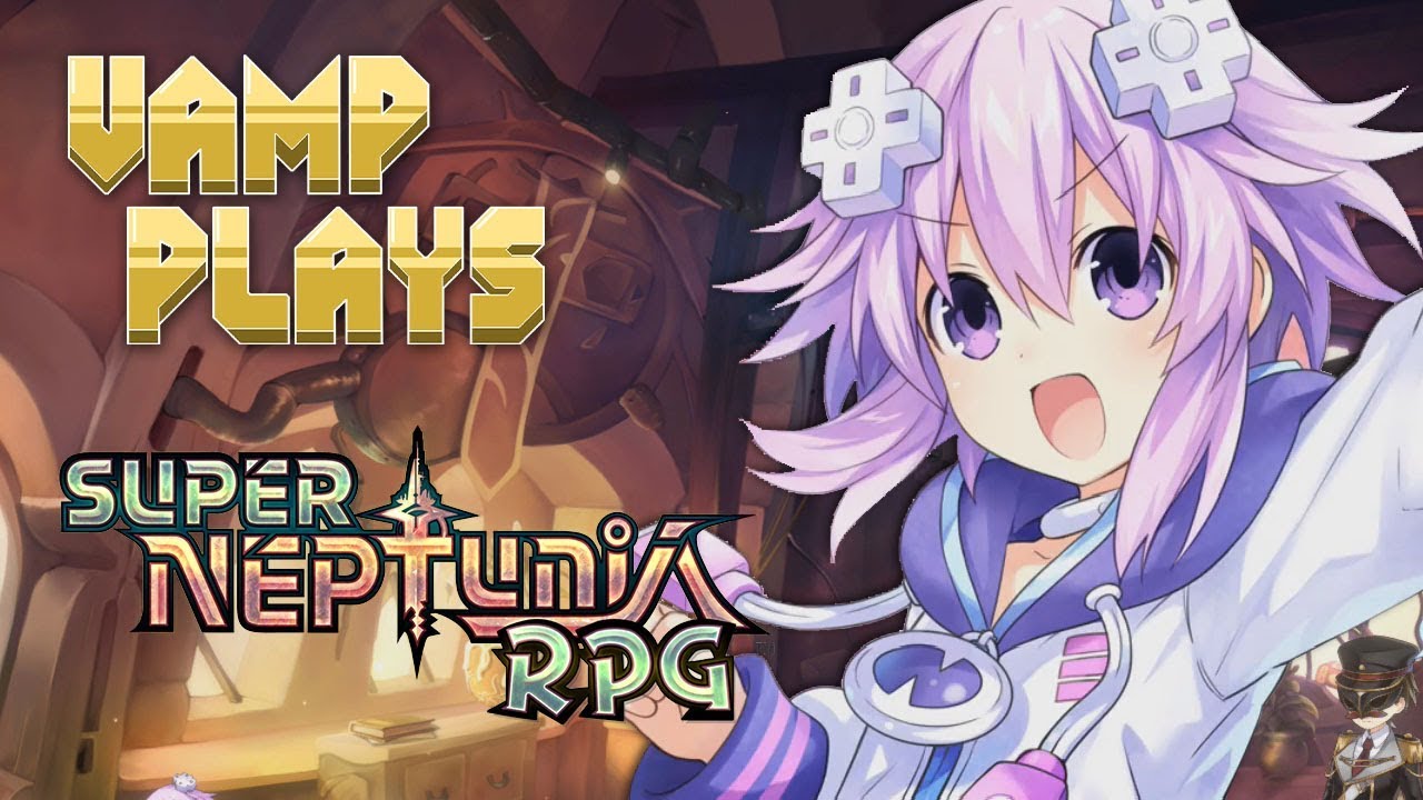 Let's Play Super Neptunia RPG #1 | Vamp Plays