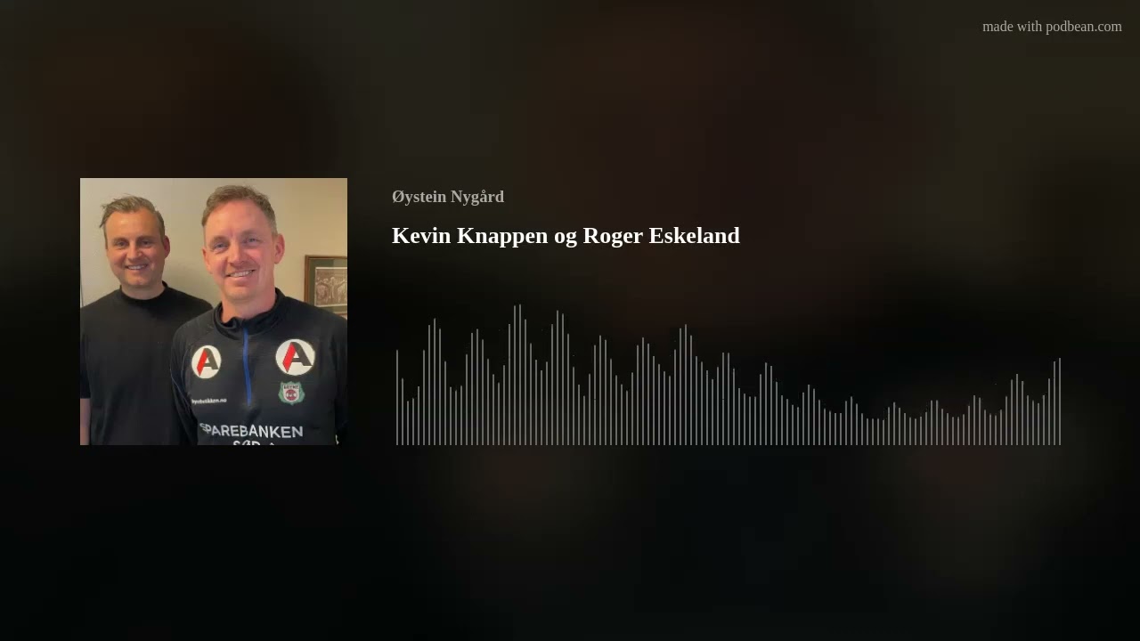 Kevin Knapper og Roger Eskeland