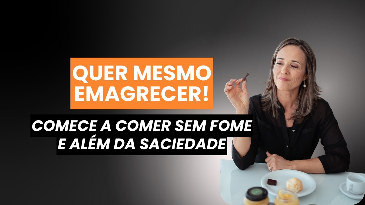 Emagreça comendo mais: mesmo sem fome e além da saciedade!