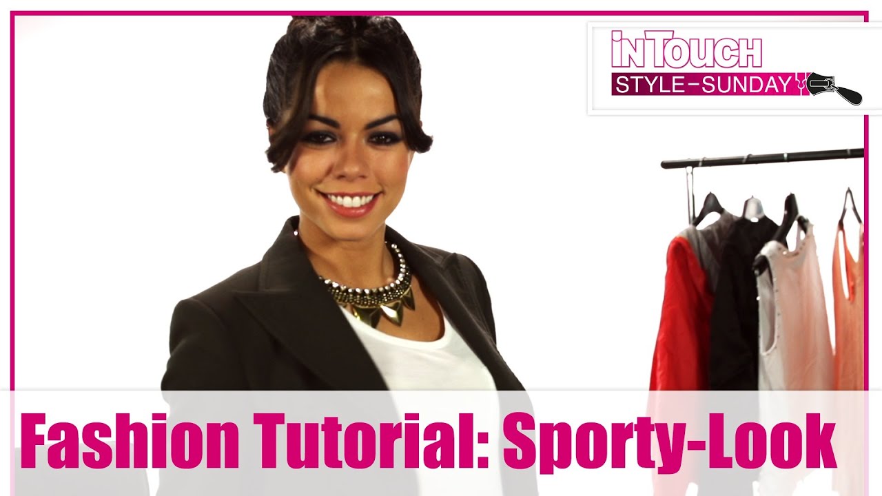 Sporty Style: So wird Dein Outfit perfekt! Fashion-Tutorial