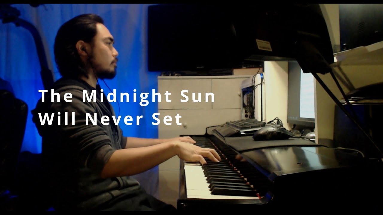 The Midnight Sun Will Never Set - Piano - Kawai VPC1