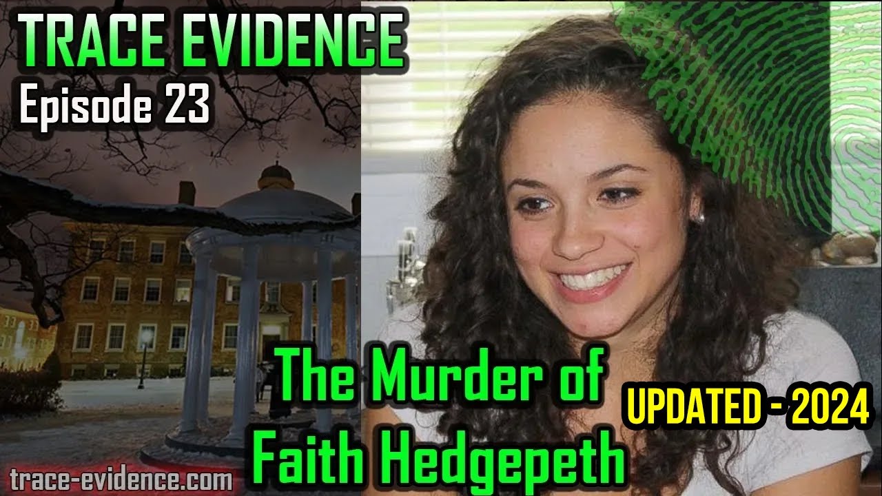 023 - The Murder of Faith Hedgepeth - UPDATED