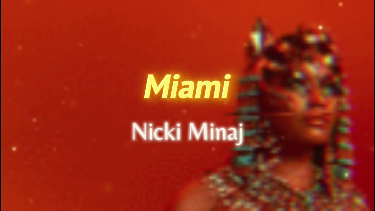 Nicki Minaj - Miami [with Reverb]