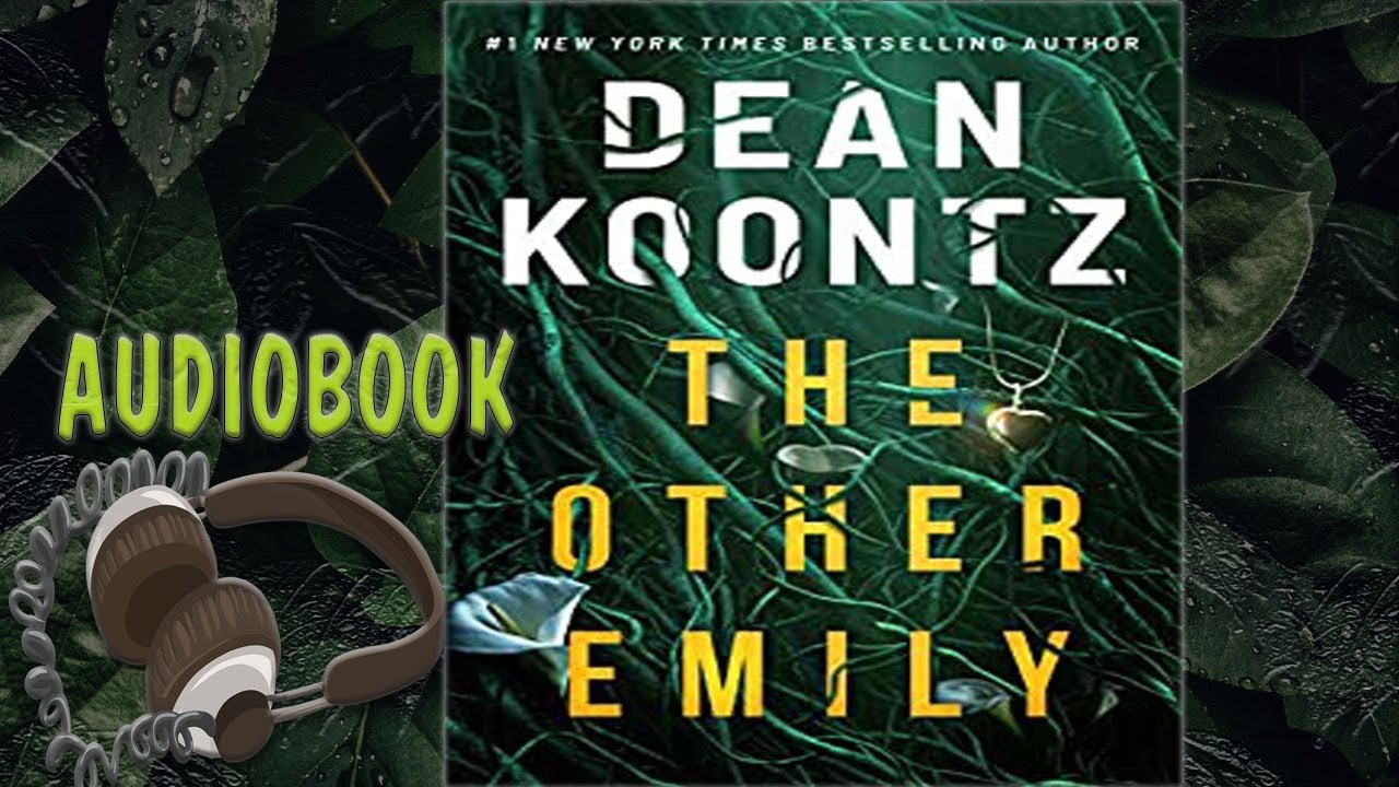 THE OTHER EMILY BY DEAN KOONTZ | AUDIOBOOK 🎧