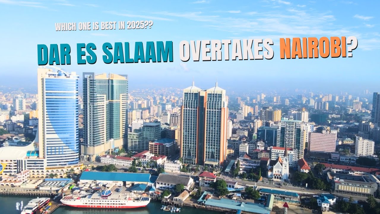 Dar es Salaam vs Nairobi 2025 🇹🇿🇰🇪 | Which City Is Best? 10 Reasons Dar Wins!