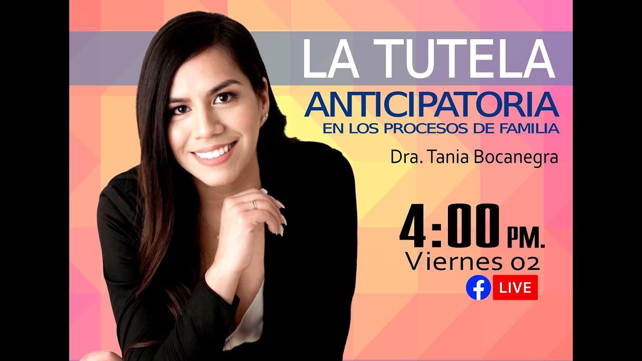 LA TUTELA ANTICIPATORIA EN LOS PROCESOS DE FAMILIA - #CAJDERS