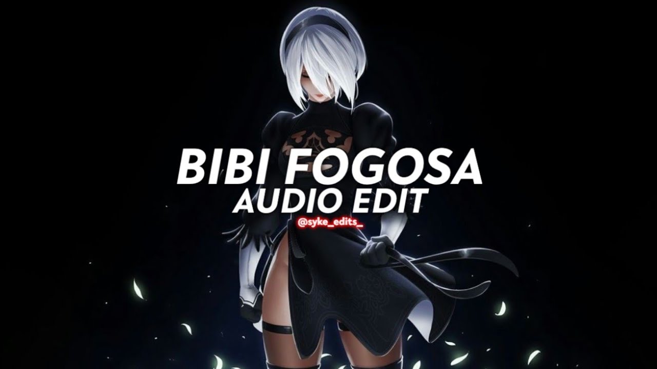 bibi fogosa (slowed) - bibi babydoll [edit audio]