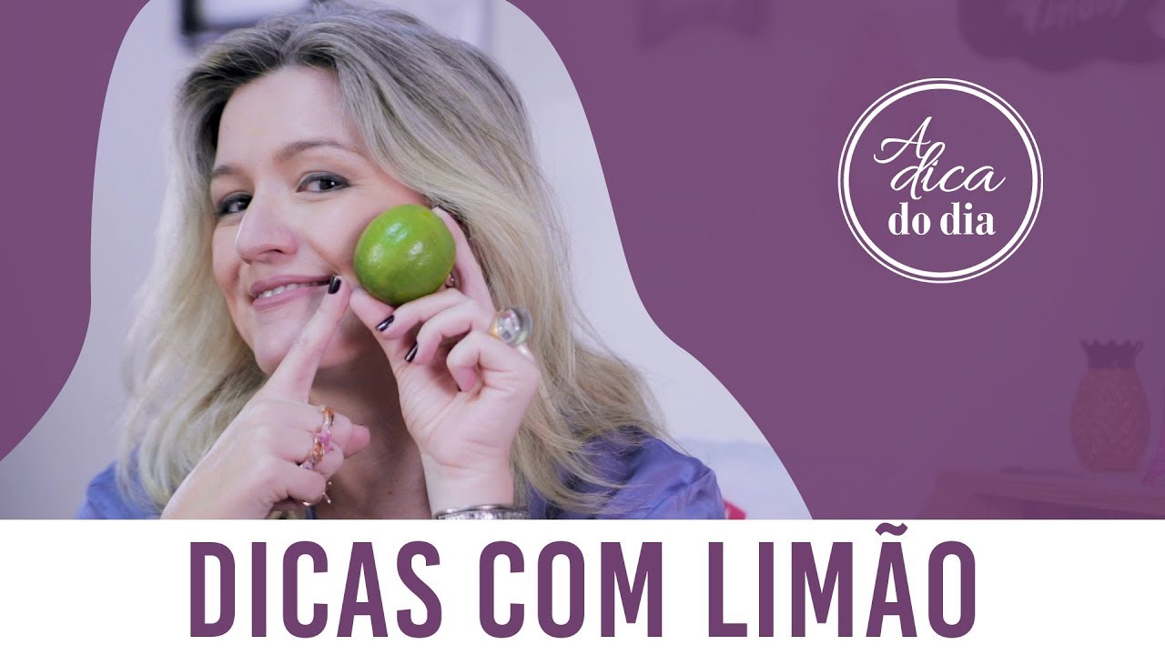 8 DICAS COM LIMÃO QUE VOCÊ NÃO CONHECIA | A DICA DO DIA COM FLÁVIA FERRARI