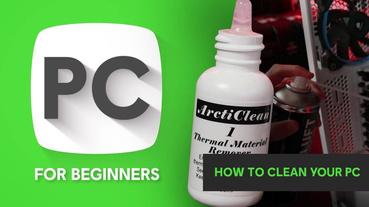How to Clean Your PC [PC for Beginners]