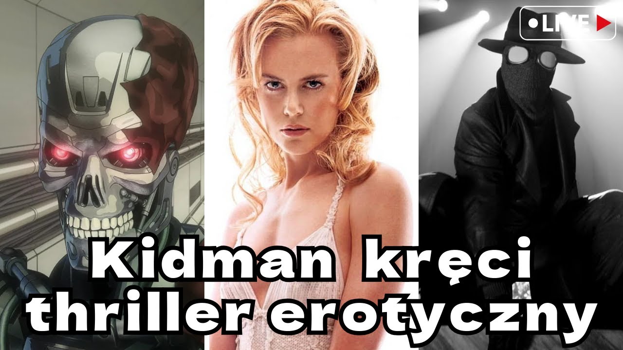 🔴 KIDMAN kręci thriller, UWE BOLL jest wściekły, a TERMINATOR ZERO sezon 2 anulowany | LIVE