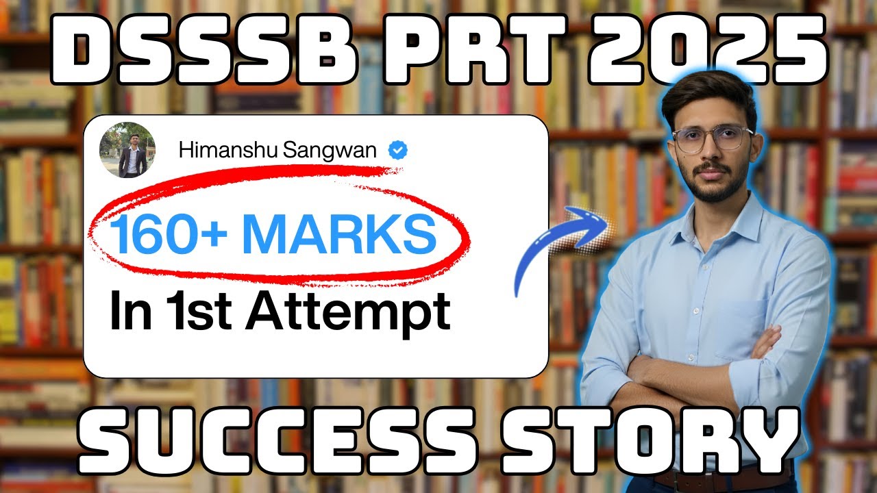 First Attempt में DSSSB PRT Clear ✅ | मेरी Strategy जिससे आए 160+ Marks | Preparation to Selection💯
