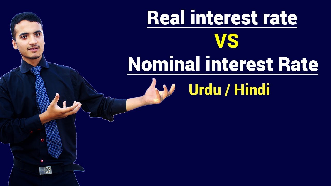 Real interest Rate VS Nominal interest Rate || Urdu / Hindi