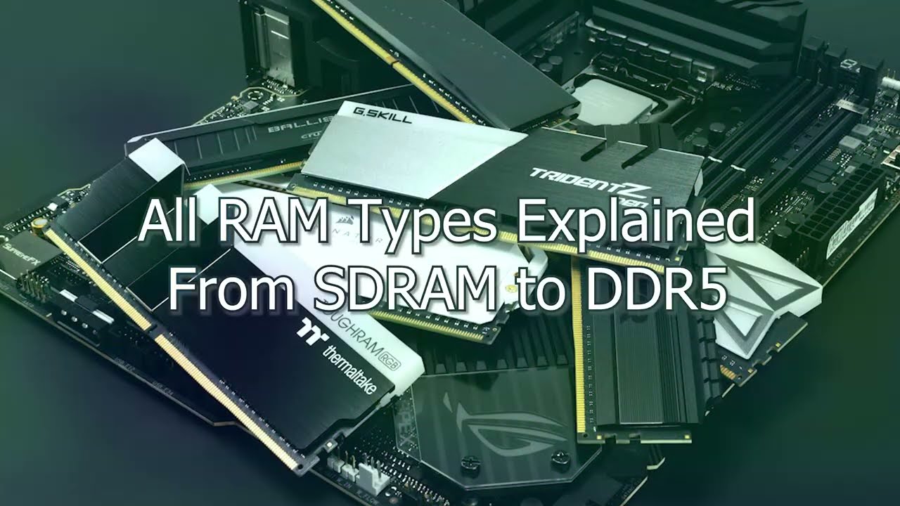 All RAM Types Explained &ndash; From SDRAM to DDR5